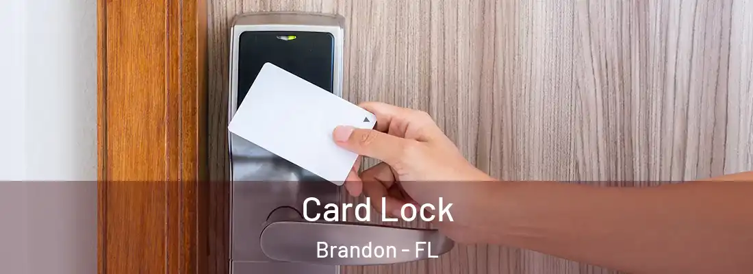Card Lock Brandon - FL
